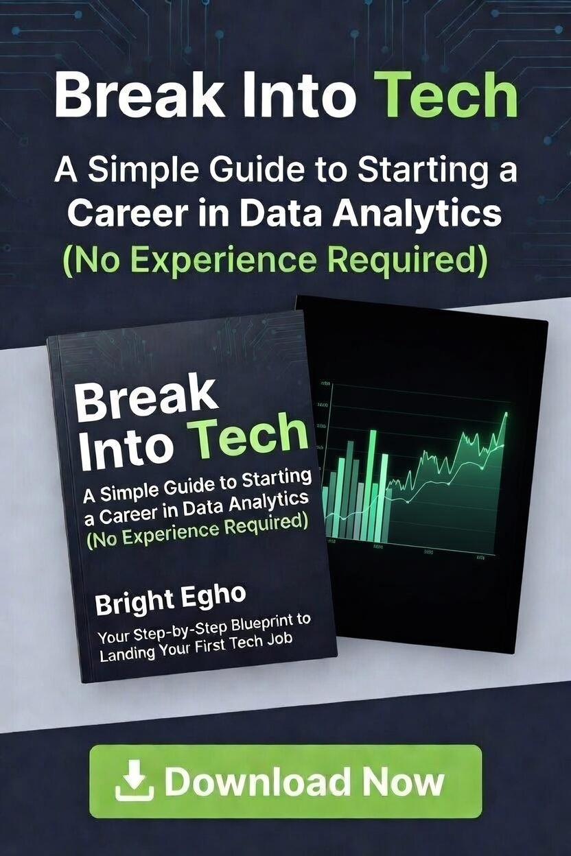 Break Into Tech: A Simple Guide to Starting a Career in Data Analytics (No Experience Required) ebook